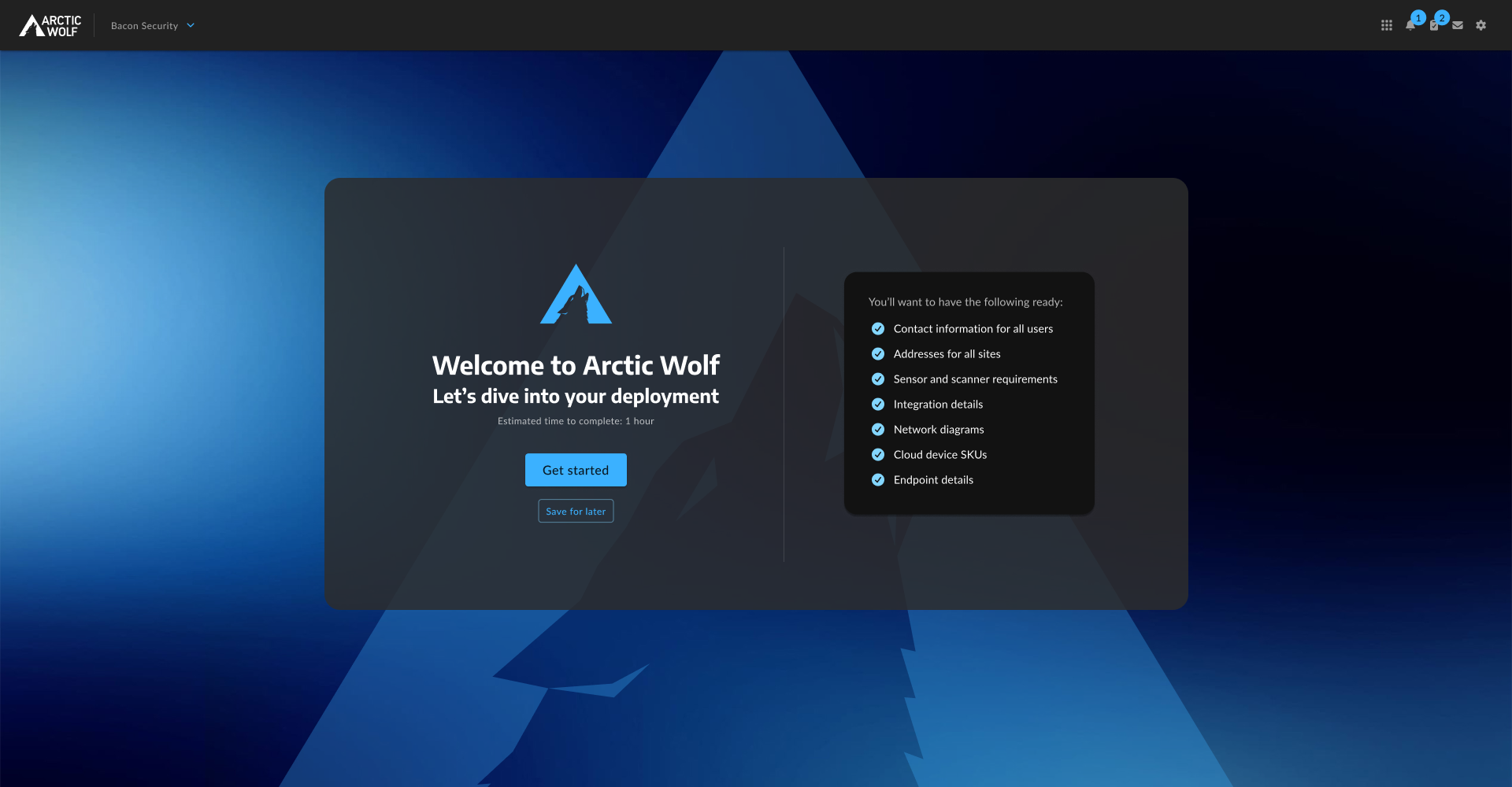 V2 welcome screen: full-bleed dark branded experience with 'Welcome to Arctic Wolf — Let's dive into your deployment' and a checklist of what customers should have ready before starting